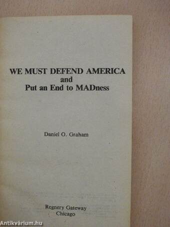 We Must Defend America and Put an End to MADness