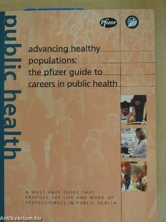 Advancing healthy populations: the pfizer guide to careers in public health