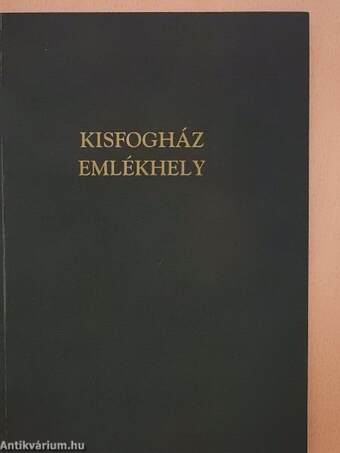 Kisfogház Emlékhely