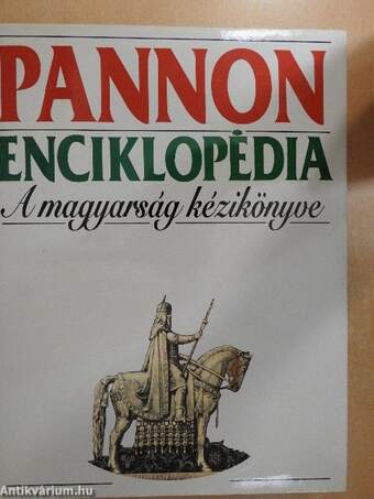 Pannon Enciklopédia - A magyarság kézikönyve