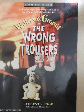 Wallace & Gromit in the Wrong Trousers - Student's Book