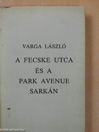 A Fecske utca és a Park Avenue sarkán (dedikált példány)