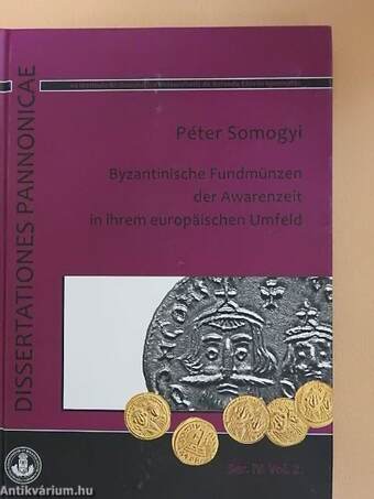 Byzantinische Fundmünzen der Awarenzeit in ihrem europäischen Umfeld