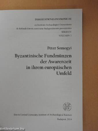 Byzantinische Fundmünzen der Awarenzeit in ihrem europäischen Umfeld