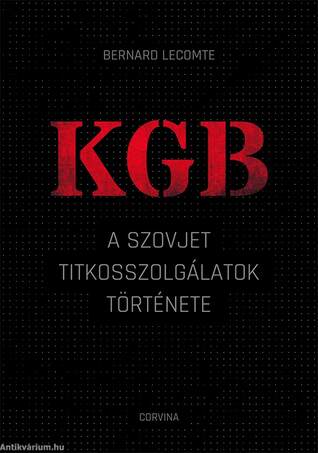 KGB - A szovjet titkosszolgálatok története