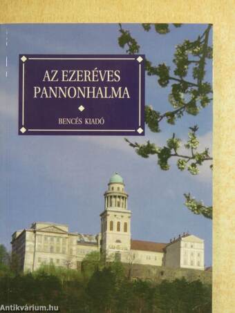 Az ezeréves Pannonhalma