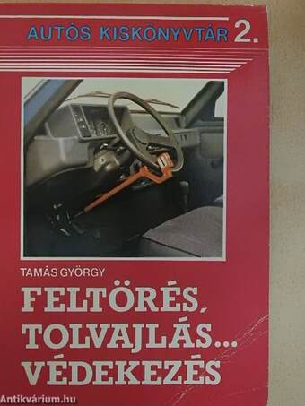 Feltörés, tolvajlás... védekezés