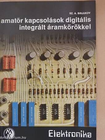 Amatőr kapcsolások digitális integrált áramkörökkel