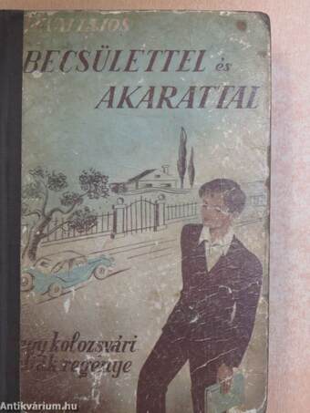 Becsülettel és akarattal