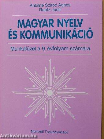 Magyar nyelv és kommunikáció - Munkafüzet a 9. évfolyam számára