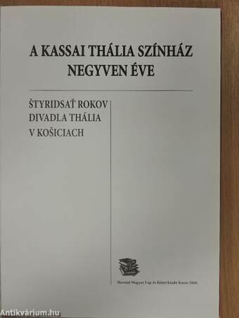 A kassai Thália Színház negyven éve