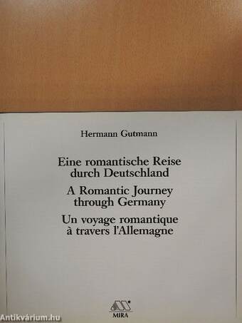 Eine romantische Reise durch Deutschland/A Romantic Journey through Germany/Un voyage romantique a travers l'Allemagne