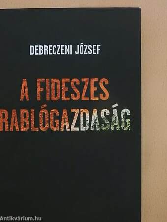 A fideszes rablógazdaság