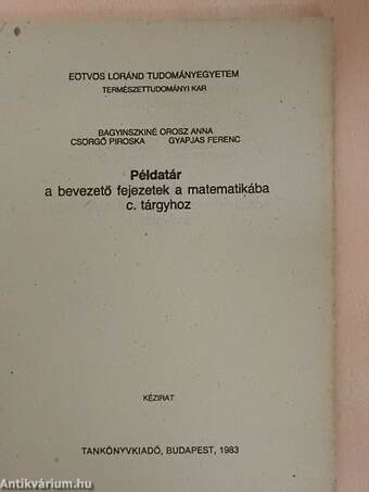 Példatár a bevezető fejezetek a matematikába c. tárgyhoz