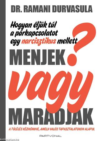 Menjek vagy maradjak? - Hogyan éljük túl a párkapcsolatot egy narcisztikus mellett? [outlet]