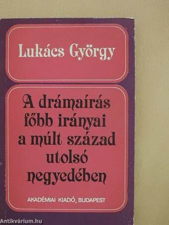 A drámaírás főbb irányai a múlt század utolsó negyedében