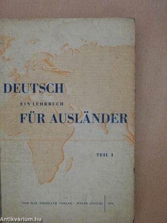 Deutsch - Ein Lehrbuch Für Ausländer I.