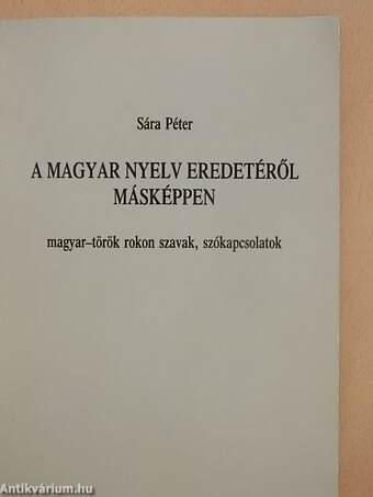 A magyar nyelv eredetéről másképpen