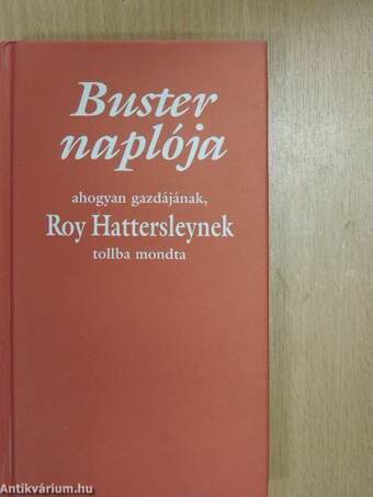 Buster naplója ahogy gazdájának, Roy Hattersleynek tollba mondta