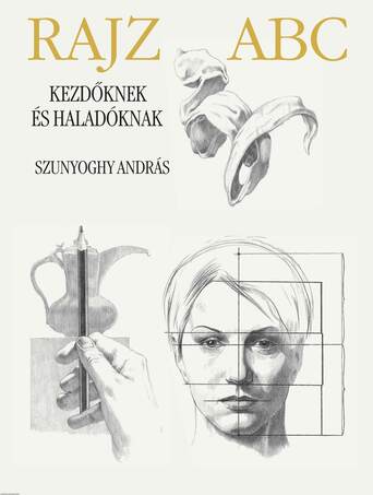 RAJZ ABC KEZDŐKNEK ÉS HALADÓKNAK