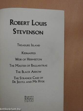 Treasure Island/Kidnapped/Weir of Hermiston/The Master of Ballantrae/The Black Arrow/The Strange Case of Dr. Jekyll and Mr Hyde