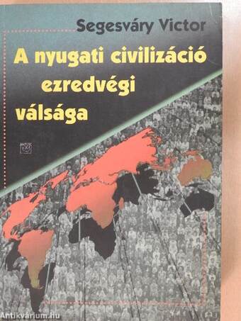 A nyugati civilizáció ezredvégi válsága