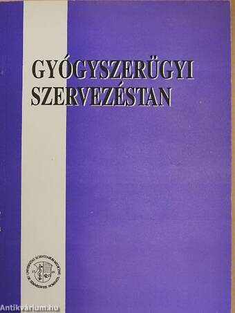 Gyógyszerügyi szervezéstan I.