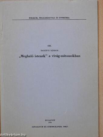 "Meghaló istenek" a virág-mítoszokban (dedikált példány)