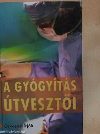 A gyógyítás útvesztői