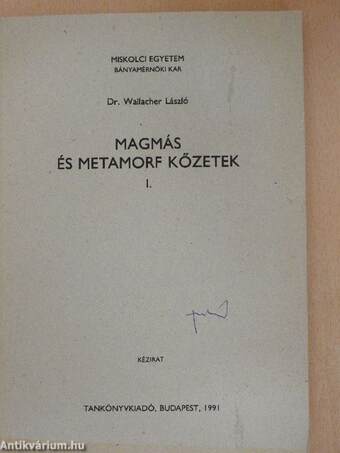 Magmás és metamorf kőzetek I-II.