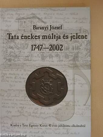 Tata énekes múltja és jelene 1747-2002