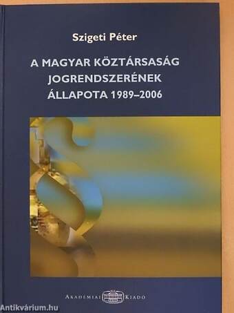 A Magyar Köztársaság jogrendszerének állapota 1989-2006