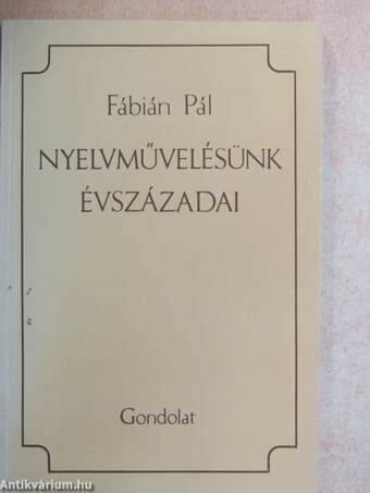 Nyelvművelésünk évszázadai