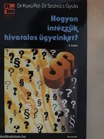 Hogyan intézzük hivatalos ügyeinket? I-II.