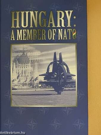 A NATO-tag Magyarország/Hungary: A member of Nato