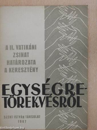 A II. Vatikáni Zsinat határozata a keresztény egységre-törekvésről