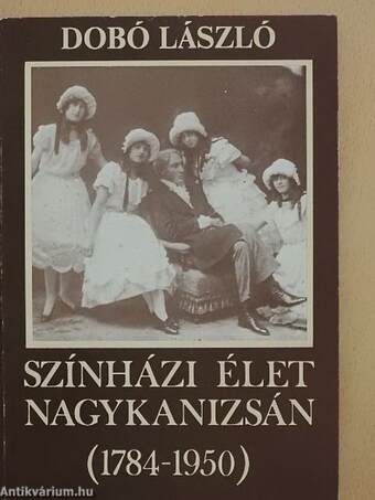 Színházi élet Nagykanizsán (1784-1950)