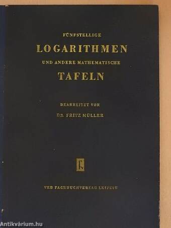 Fünfstellige Logarithmen- und andere mathematische Tafeln