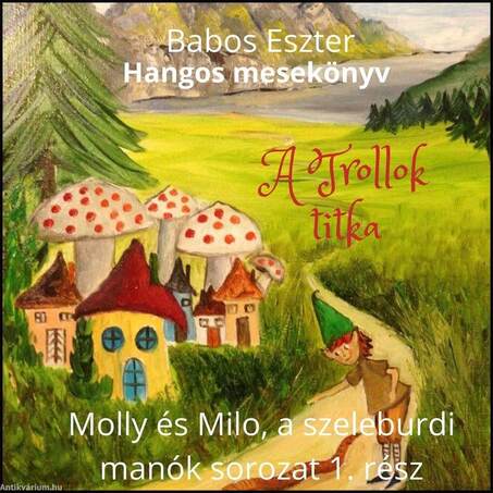 A trollok titka - Molly és Milo, a szeleburdi manók (hangoskönyv)