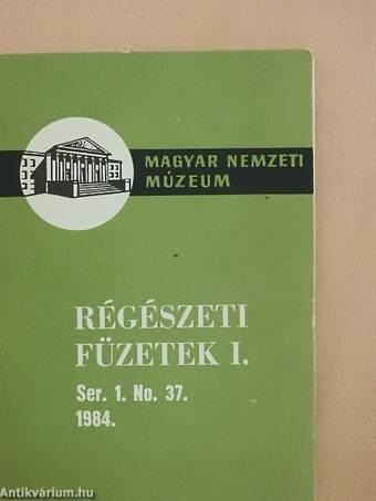 Régészeti füzetek I. 1984/37.