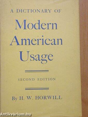 A Dictionary of Modern American Usage