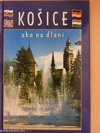 Kosice ako na dlani/A palm-top Kosice/Kosice auf der Hand/Kassa a tenyerünkön