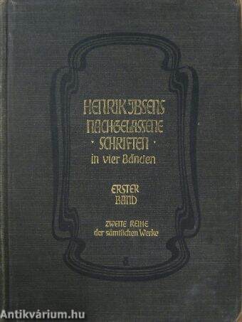 Henrik Ibsens Nachgelassene Schriften I. (gótbetűs)