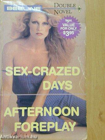 Sex-Crazed Days/Afternoon Foreplay