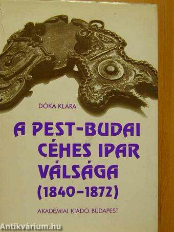 A pest-budai céhes ipar válsága (1840-1872)