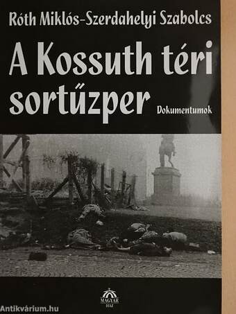 A Kossuth téri sortűzper