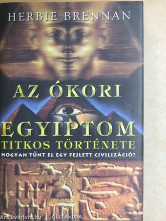 Az ókori Egyiptom titkos története