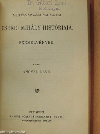 Béla király névtelen jegyzőjének könyve a magyarok tetteiről/Kézai Simon magyar krónikája/Miklósvárszéki Nagyajtai Cserei Mihály históriája/Szalárdi János siralmas krónikája