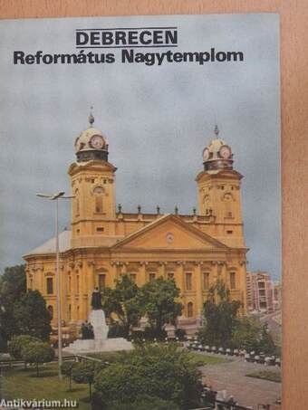 Debrecen - Református Nagytemplom