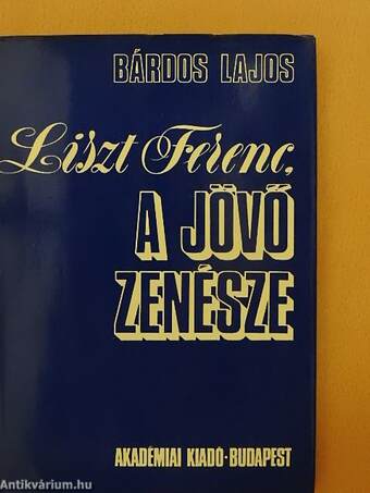 Liszt Ferenc, a jövő zenésze